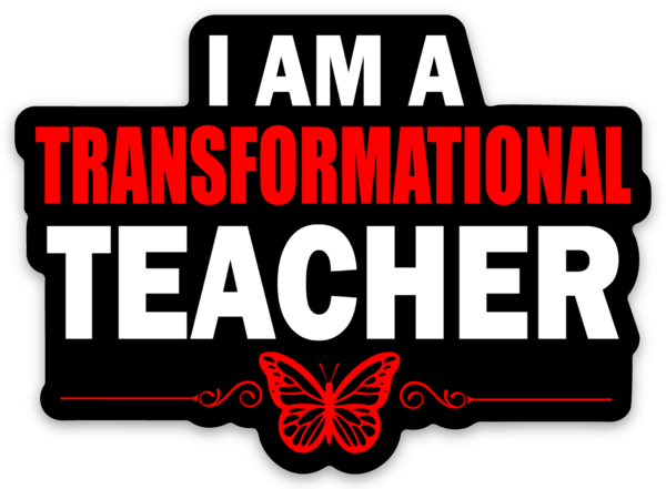 I am a Transformational Teacher Die Cut Sticker