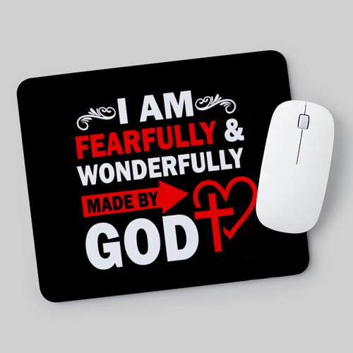 I am fearfully & wonderfully made by God mouse pad